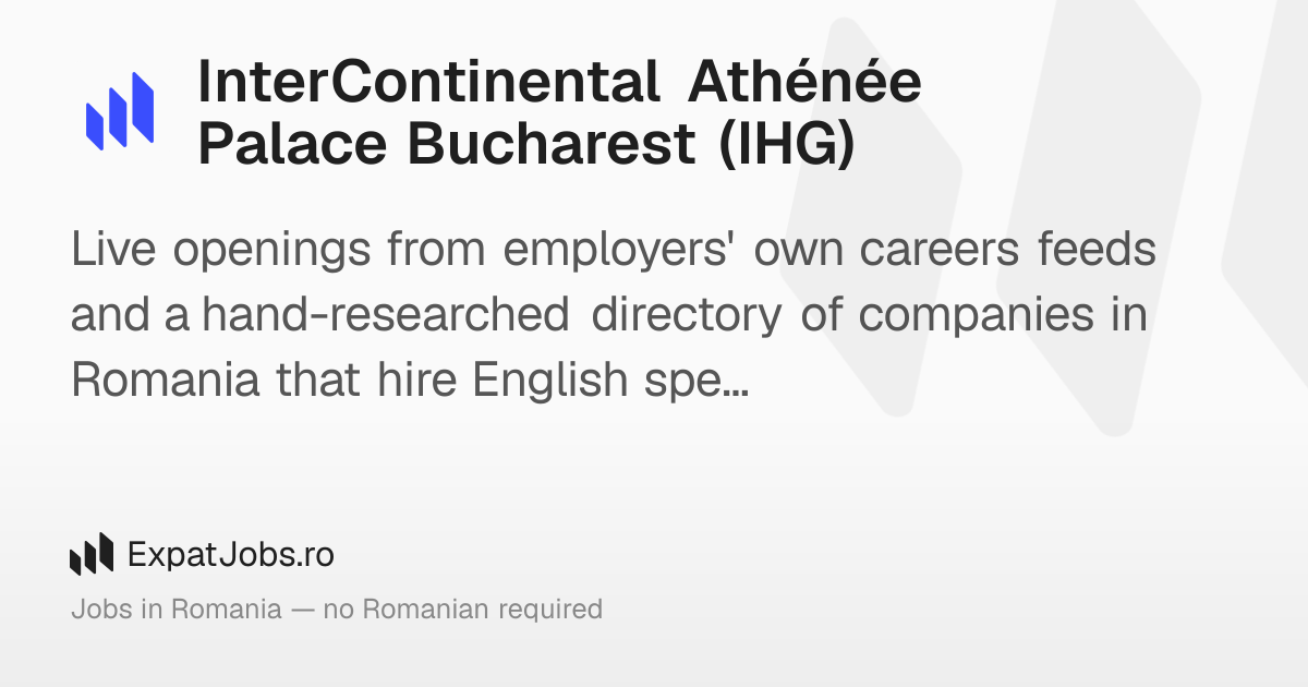 InterContinental Athénée Palace Bucharest (IHG) jobs & careers ...